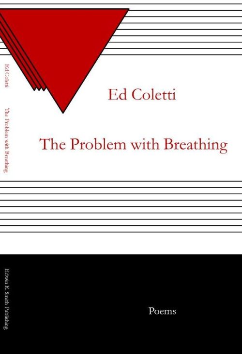 Ed Coletti. The Problem with Breathing