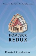 Homesick Redux (Daniel Coshnear)