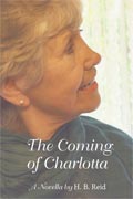 The Coming of Charlotta. A novella by HB Reid