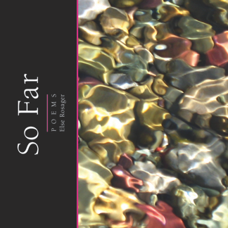 So Far. Elsa Rosager
