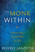 The Monk Within by Beverly Lanzetta