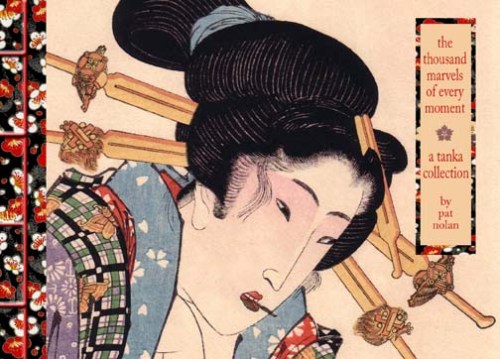 the thousand marvels of every moment, a tanka collection by pat nolan