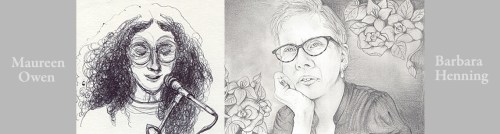 Barbara Henning and Maureen Owen