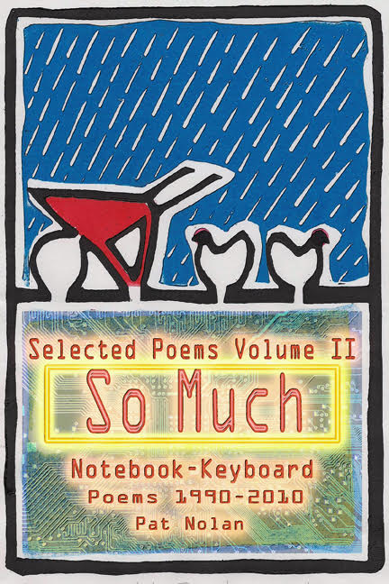 Pat Nolan So Much, Vol. II Selected Poems 1990-2010 Notebook Keyboard