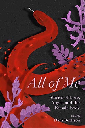 All of me, Dani Burlison, editor