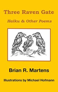Three Raven Gate, Brian R. Martens