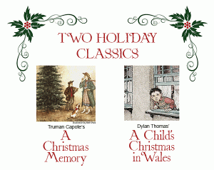 Two Holiday Classics: A Christmas Memory / A Child's Christmas in Wales