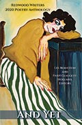 Redwood Writers 2020 Poetry Anthology: And Yet