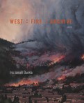West: Fire: Archive (Iris Dunkle)