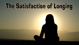 Satisfaction of Longing