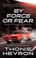 By Force of Fear. Thonie Hevron.