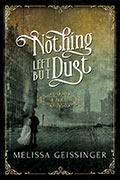 Nothing Left But Dust by Melissa Geissinger