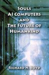 Souls of Ai Computers, Richard Boyd