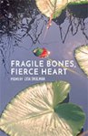 Fragile Bones Fierce Heart